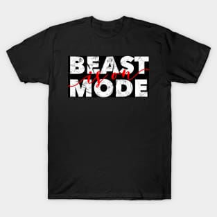 Beast mode T-Shirt